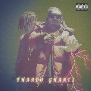 ดาวน์โหลดและฟังเพลง Thaado Ghaati (Explicit) พร้อมเนื้อเพลงจาก REX MUSIC