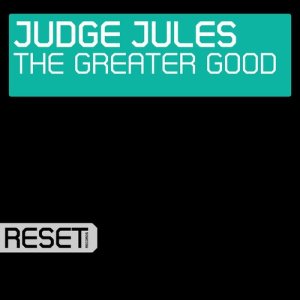 ดาวน์โหลดและฟังเพลง The Greater Good (Marcus Schossow Remix) พร้อมเนื้อเพลงจาก Judge Jules