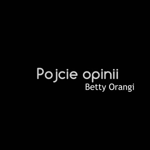 收聽Betty Orangi的Notion Opinion歌詞歌曲