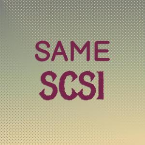 Various的专辑Same Scsi