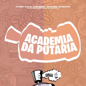 Listen to Academia Da Putaria (Explicit) song with lyrics from Dj Gomez