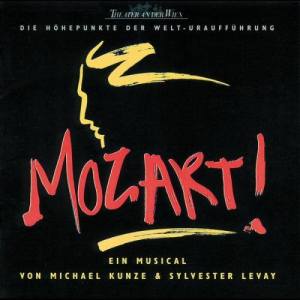 Mozart: Die Höhepunkte Der Welt-Uraufführung