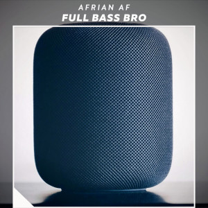 อัลบัม Full Bass Bro ศิลปิน Afrian Af