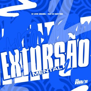 Listen to Automotivo Extorsão Mental 2 (Explicit) song with lyrics from DJ LEVIK ORIGINAL