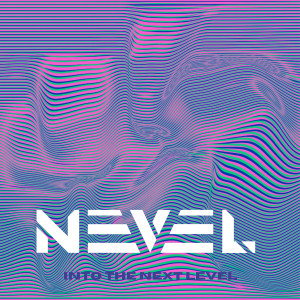 Dengarkan Into the Next Level lagu dari Nevel dengan lirik