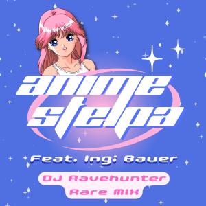 Amma的專輯Anime Stelpa (feat. Ingi Bauer & DJ Ravehunter)