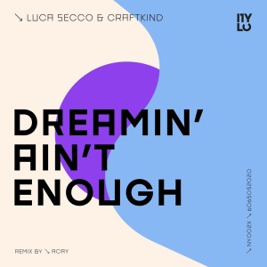 Dengarkan lagu Dreamin' Ain't Enough (ACAY Remix) nyanyian Luca Secco dengan lirik