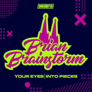 Brian Brainstorm的專輯Your Eyes / Into Pieces