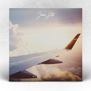 ดาวน์โหลดและฟังเพลง Miss You Again พร้อมเนื้อเพลงจาก Jesse Hite