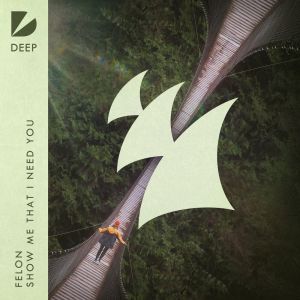 收听Felon的Show Me That I Need You (Extended Mix)歌词歌曲