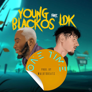 收聽Young Blackos的One Time (Explicit)歌詞歌曲
