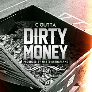 Dengarkan Dirty Money (Explicit) lagu dari C Gutta dengan lirik