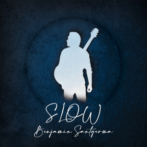 Album Slow oleh Benjamin Santgerma