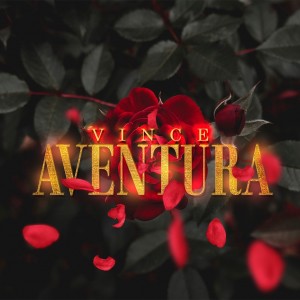 ดาวน์โหลดและฟังเพลง Aventura พร้อมเนื้อเพลงจาก Vince Colls