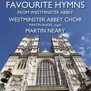 อัลบัม Favourite Hymns from Westminster Abbey ศิลปิน Martin Neary