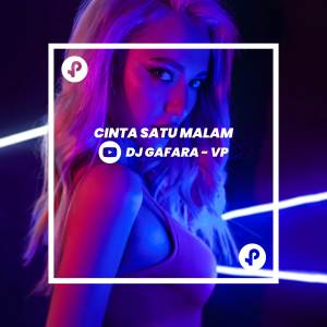DJ GAFARA - VP的專輯DJ Cinta Satu Malam