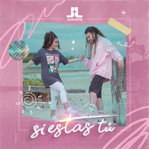 收聽Jah Love的Si Estas Tu歌詞歌曲