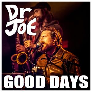 收聽Dr JOE的Good Days歌詞歌曲