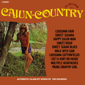 Gib Guilbeau的專輯Cajun Country (Remastered from the Original Alshire Tapes)
