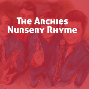 The Archies的專輯Nursery Rhyme