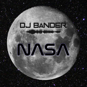 ดาวน์โหลดและฟังเพลง Nasa พร้อมเนื้อเพลงจาก DJ Bander