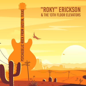 Roky Erickson的專輯Psychedelic Rock from Austin, Texas