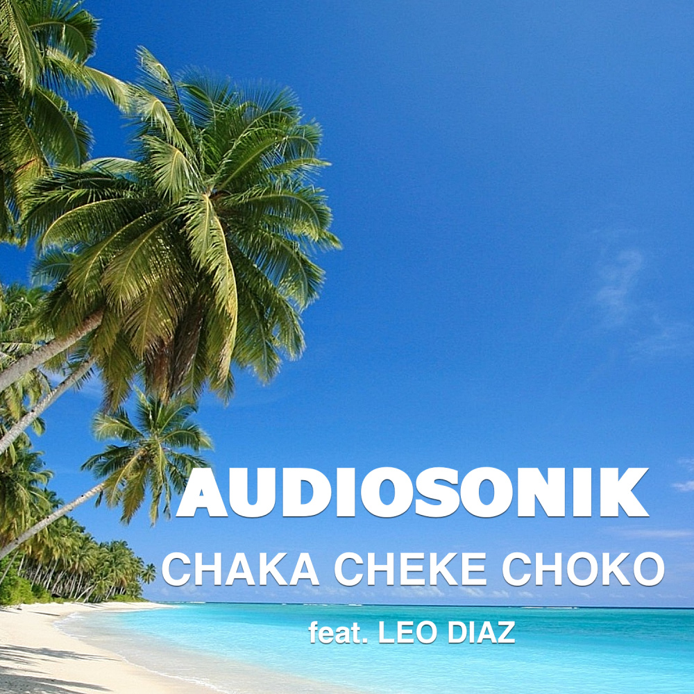 Chaka Cheke Choko (Radio Edit)