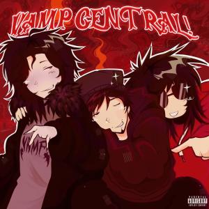 收聽Afterdrk的VAMP CENTRAL! (feat. UpVampin & Lyretrix) (Explicit)歌詞歌曲