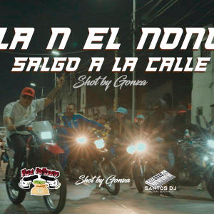 ดาวน์โหลดและฟังเพลง Salgo a la calle (feat. DJ §aNTO§) พร้อมเนื้อเพลงจาก La N el Nono