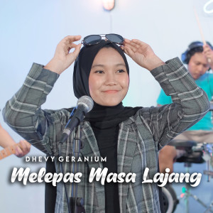 收听Dhevy Geranium的Melepas Masa Lajang歌词歌曲