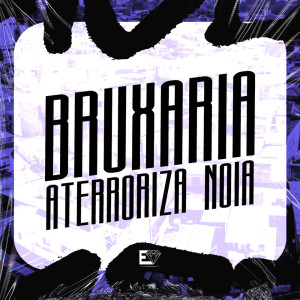 Album Bruxaria Aterroriza Noia (Explicit) from Mc Lobão