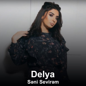 Delya的專輯Səni Sevirəm