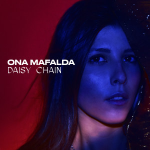 Dengarkan Daisy Chain lagu dari Ona Mafalda dengan lirik