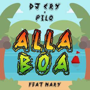 ดาวน์โหลดและฟังเพลง Alla Boa พร้อมเนื้อเพลงจาก DJ Cry
