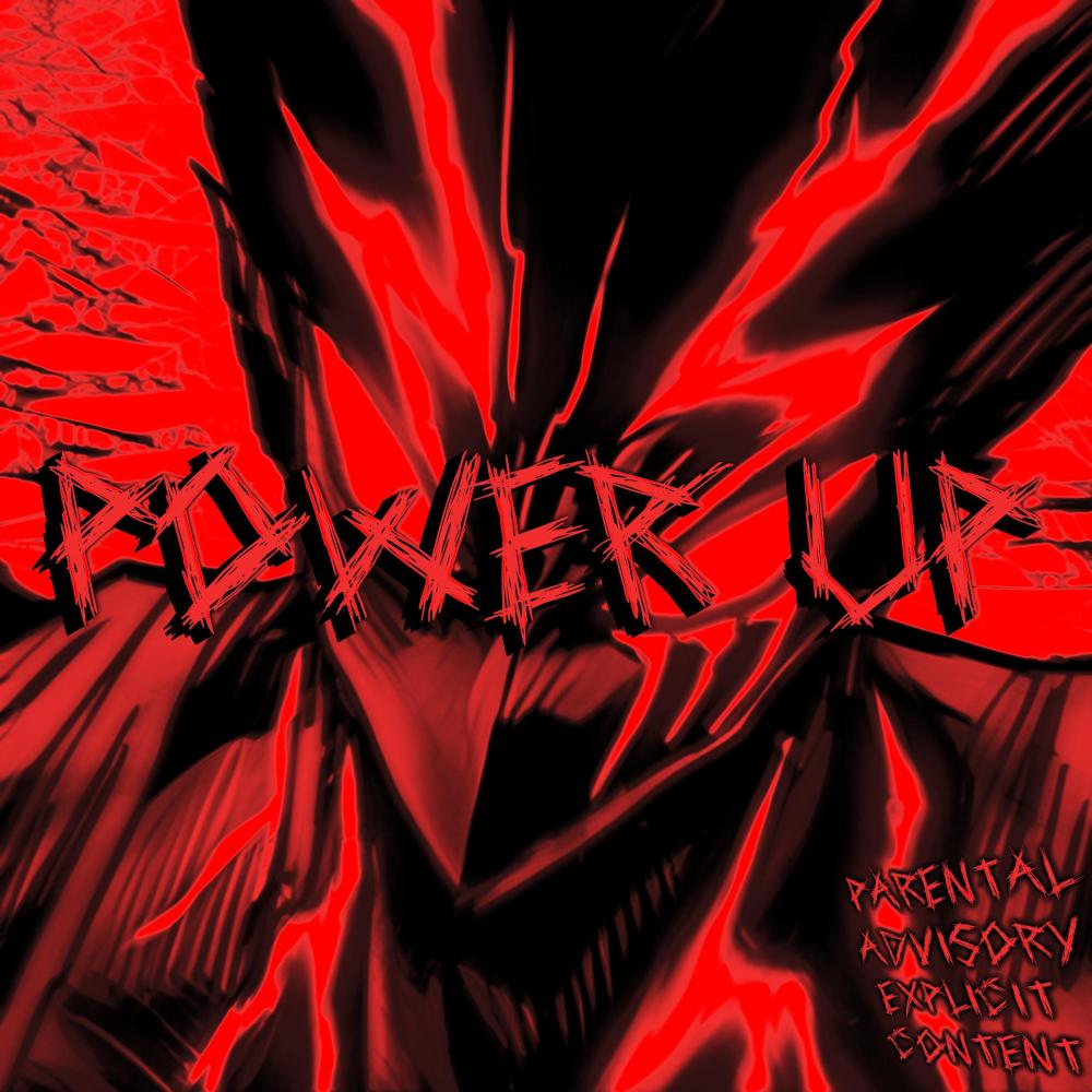 POWER UP (Explicit)