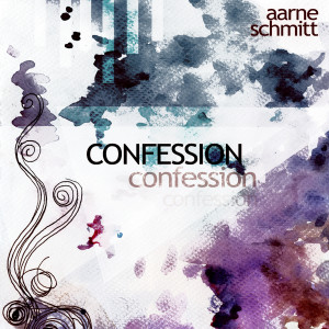ดาวน์โหลดและฟังเพลง Confession พร้อมเนื้อเพลงจาก Aarne Schmitt