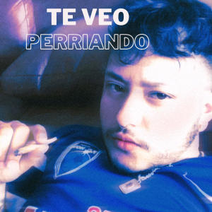 ดาวน์โหลดและฟังเพลง Te veo perriando (Explicit) พร้อมเนื้อเพลงจาก Black Buho