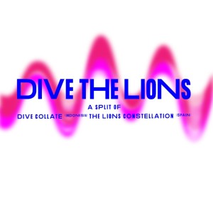 Album Dive The Lions (A Split of Dive Collate (Indonesia) & The Lions Constelation (Spain)) oleh Dive Collate