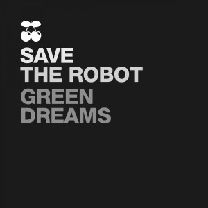 收聽Save The Robot的Green Dreams歌詞歌曲