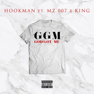 อัลบัม God Got Me (feat. Mz007 & King) (Explicit) ศิลปิน Hookman