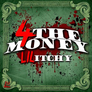 收聽Lil Itchy的For the Money歌詞歌曲