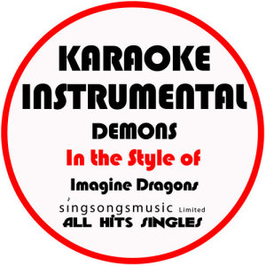 Demons (In the Style of Imagine Dragons) [Karaoke Instrumental Version] - Single