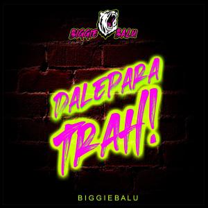 Dengarkan Dale para trah lagu dari Biggie Balu dengan lirik