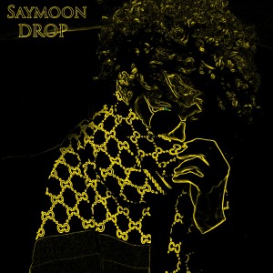 收聽Saymoon的Drop (Explicit)歌詞歌曲