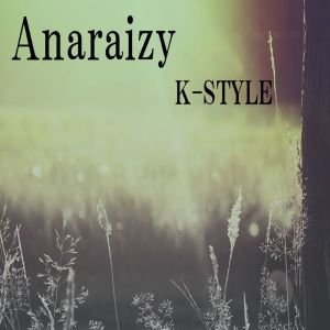 Anaraizy dari K-Style