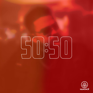 Wad的专辑50:50 (Explicit)