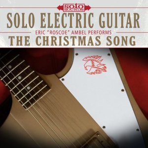 Solo Electric Guitar: Eric Ambel Performs the Christmas Song