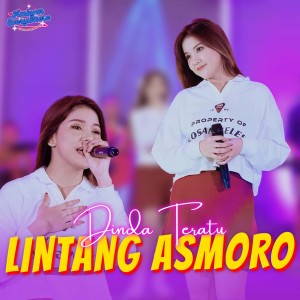 收听Dinda Teratu的Lintang Asmoro歌词歌曲