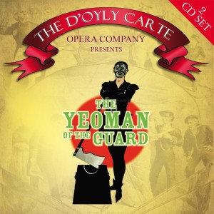 The D'Oyly Carte Opera Company的专辑The Yeoman Of The Guard