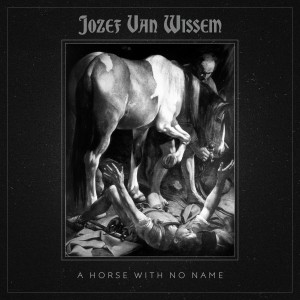 收聽Jozef Van Wissem的A Horse with No Name歌詞歌曲